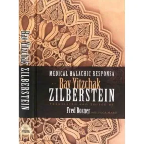 Medical Halachic Responsa. By Rav Yitzchak Zilberstein